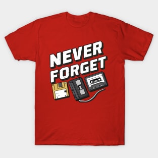 Never Forget T-Shirt